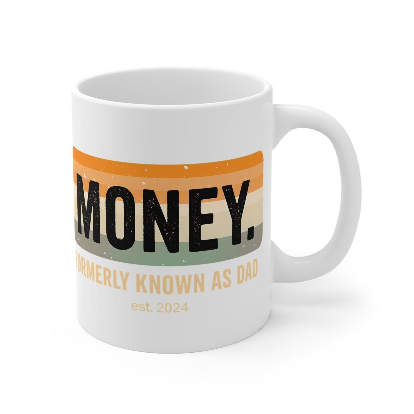 Money Formerly Known as Dad Mug | Funny Father's Day Gift | Dad Coffee Cup | Est. 2024