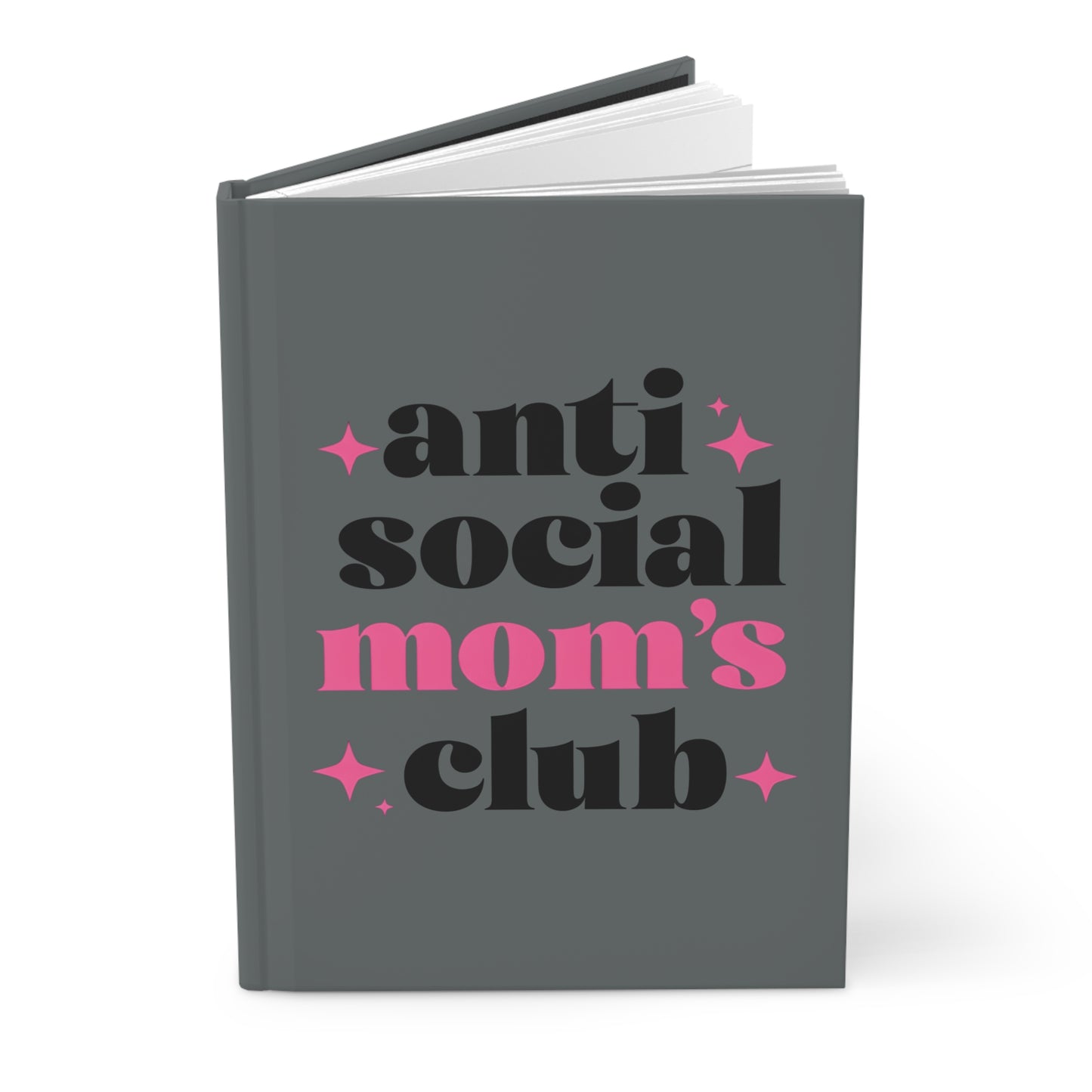 “Anti-Social Mom’s Club” Hardcover Journal – Funny Gift for Introvert Moms
