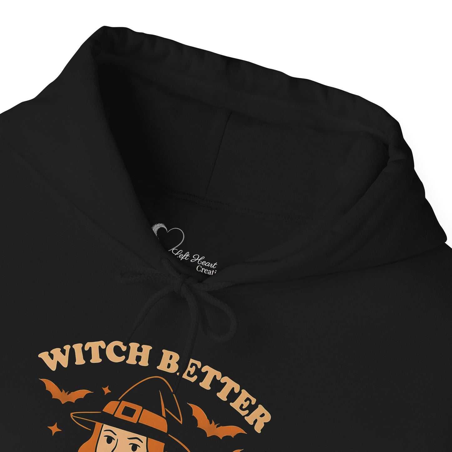 Witch Better Have My Drink Hoodie - Sassy Halloween Witch Fashion