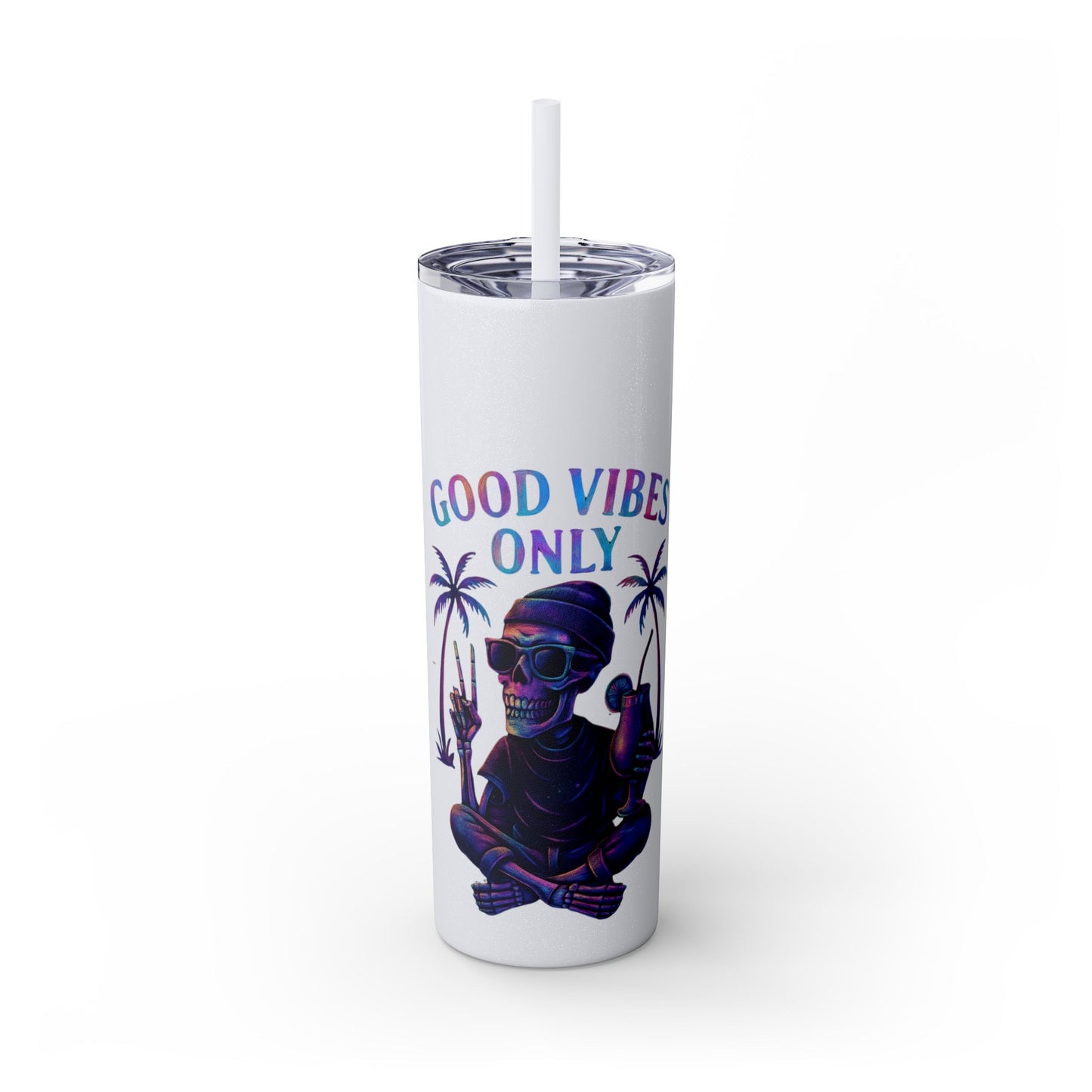 Tumbler with a design of a skeleton wearing sunglasses and the text 'Good Vibes Only' on a white background.