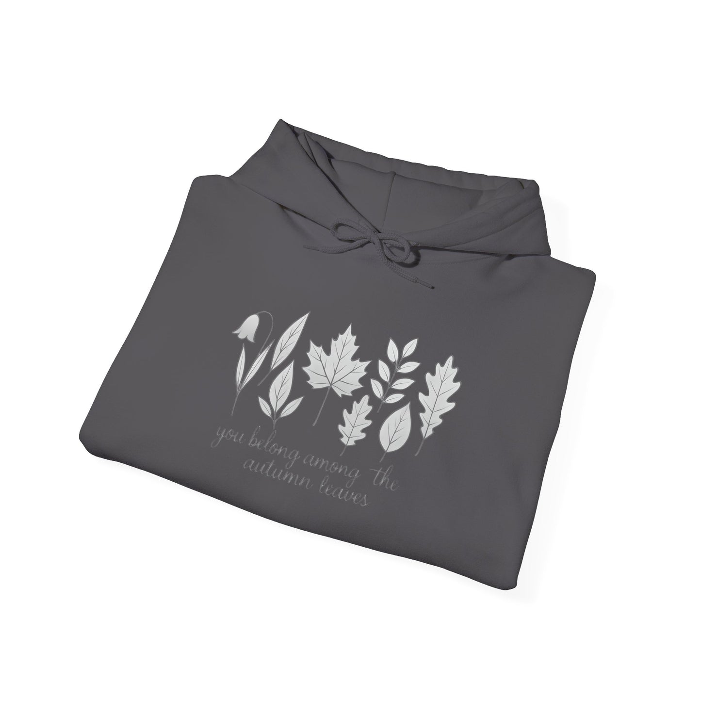 You Belong Among Autumn Leaves Hoodie | Fall Botanical Sweatshirt | Nature Poetry