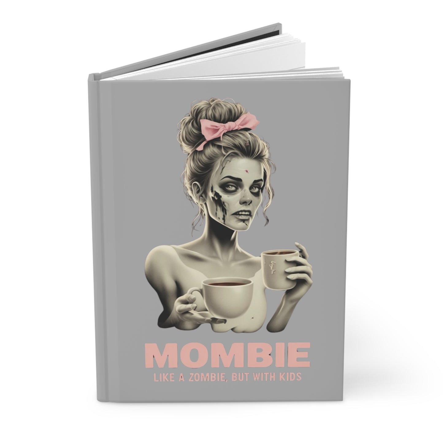 Mombie Hardcover Journal – Funny Mom Gift for Coffee-Loving Moms