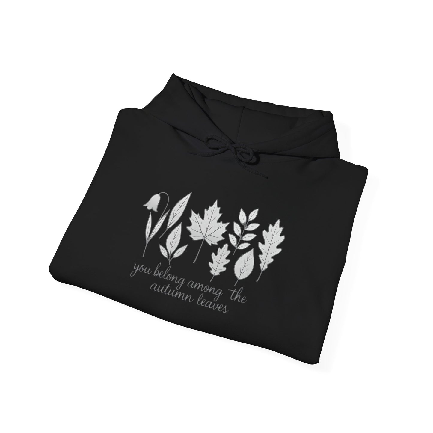 You Belong Among Autumn Leaves Hoodie | Fall Botanical Sweatshirt | Nature Poetry