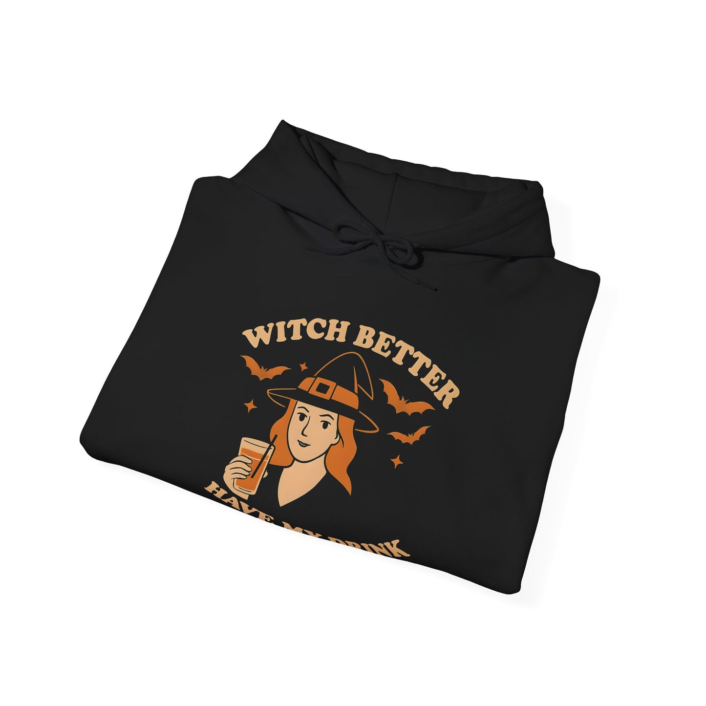 Witch Better Have My Drink Hoodie - Sassy Halloween Witch Fashion