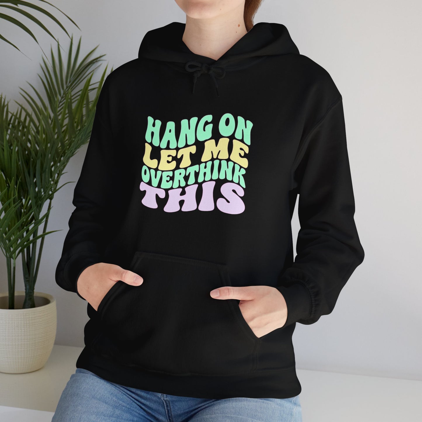 Overthink This Funny Hoodie | Mental Health Sweatshirt