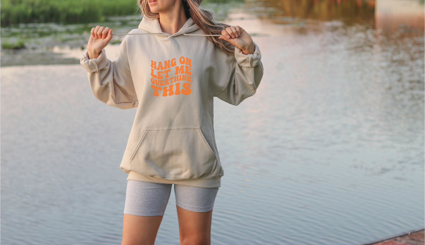 Overthink This Funny Hoodie | Mental Health Sweatshirt