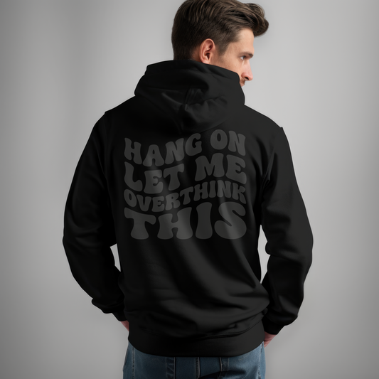 Overthink This Funny Hoodie | Mental Health Sweatshirt